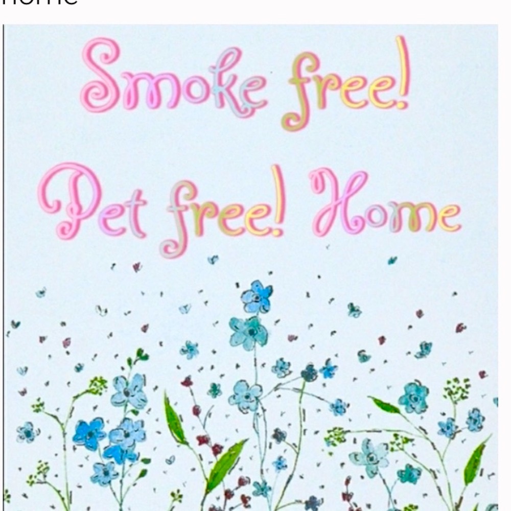 Smoke Free and Pet Free Home